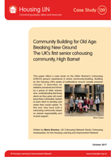 Community Building for Old Age: Breaking New Ground The UK’s first senior cohousing community, High Barnet