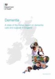 Dementia - A state of the nation report on dementia care and support in England