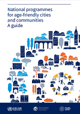 National programmes for age-friendly cities and communities a guide.cover image 160 x 230