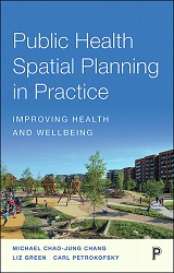 Public Health Spatial Planning in Practice - Summary