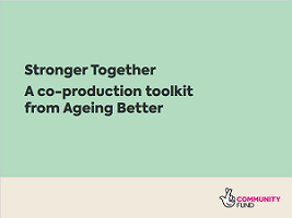 Stronger Together A Co-Production Toolkit for Ageing Better Cover