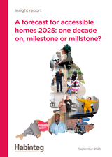 A forecast for accessible homes 2025 one decade on milestone or millstone report cover