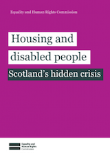 Housing and Disabled People: Scotland's Hidden Crisis Cover