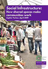 Social Infrastructure- How shared spaces make communities work